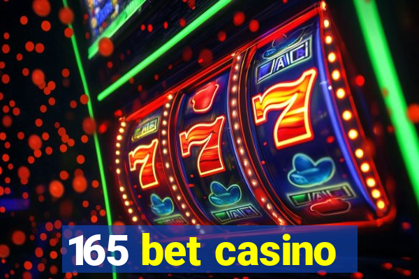 165 bet casino